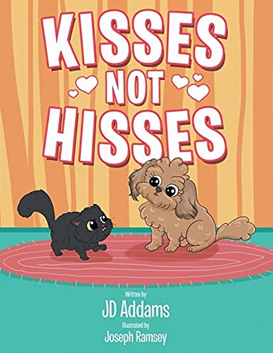 Kisses Not Hisses-..