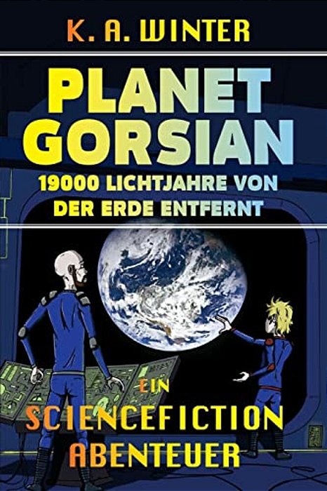 Planet Gorsian: 19000 Lichtjahre Von Der Erde Entfernt-..