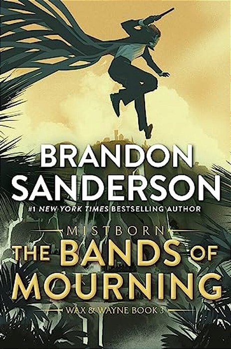 The Bands Of Mourning: A Mistborn Novel-..
