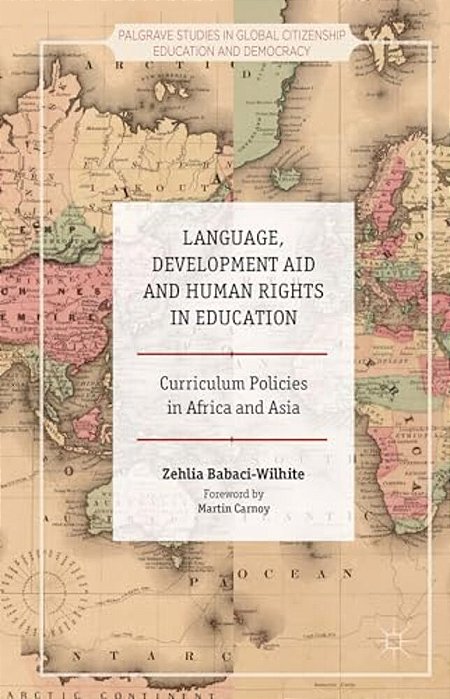 Language, Development Aid And Human Rights In Education: Curriculum Policies In Africa And Asia-..