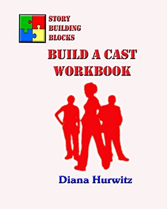 Story Building Blocks: Build A Cast Workbook-..