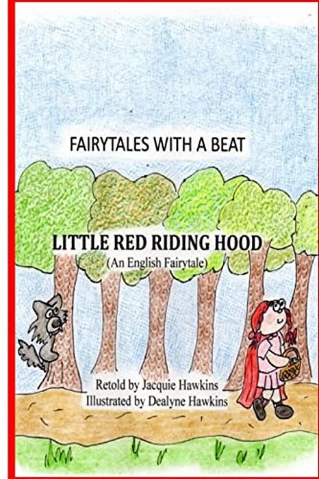 Little Red Riding Hood: An English Fairytale Retold In Rhyme-..