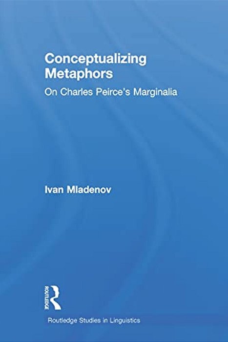 Conceptualizing Metaphors: On Charles Peirce's Marginalia-..