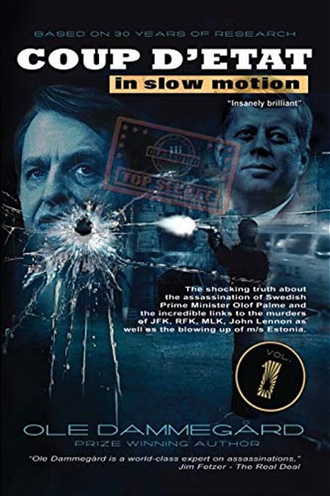 Coup D'Etat In Slow Motion Vol I: The Murder Of Olof Palme-..