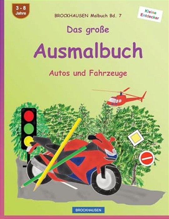 Brockhausen Malbuch Bd. 7 - Das Große Ausmalbuch: Autos Und Fahrzeuge-..