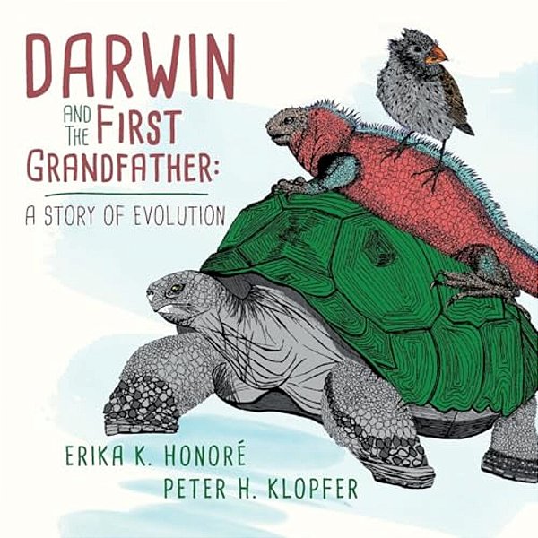 Darwin And The First Grandfather: A Story Of Evolution-..
