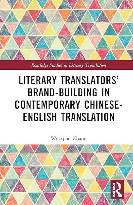 Literary Translators' Brand-Building In Contemporary Chinese-English Translation-..