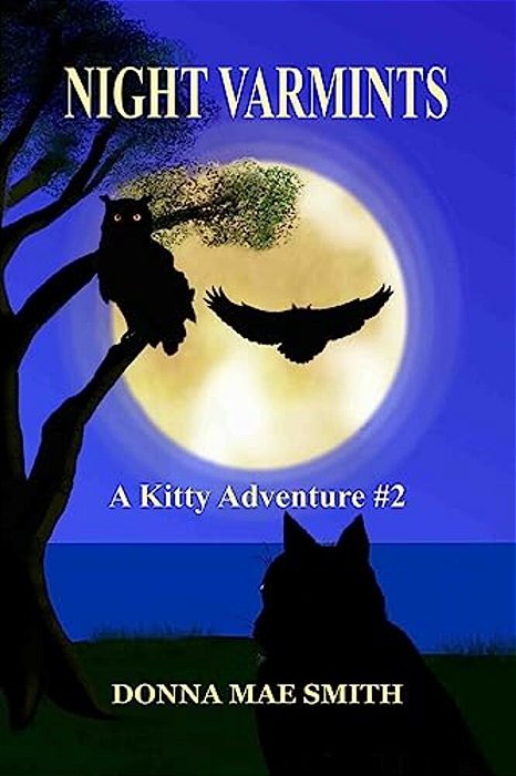 Night Varmints: A Kitty Adventure #2-..