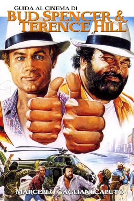 Guida Al Cinema Di Bud Spencer E Terence Hill-..