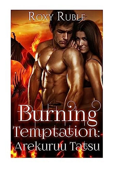 Burning Temptation: Arekuruu Tatsu: Book III-..