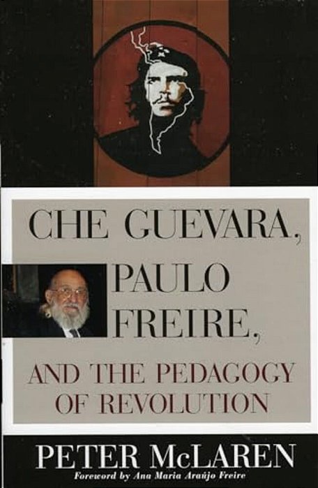 Che Guevara, Paulo Freire, And The Pedagogy Of Revolution-..