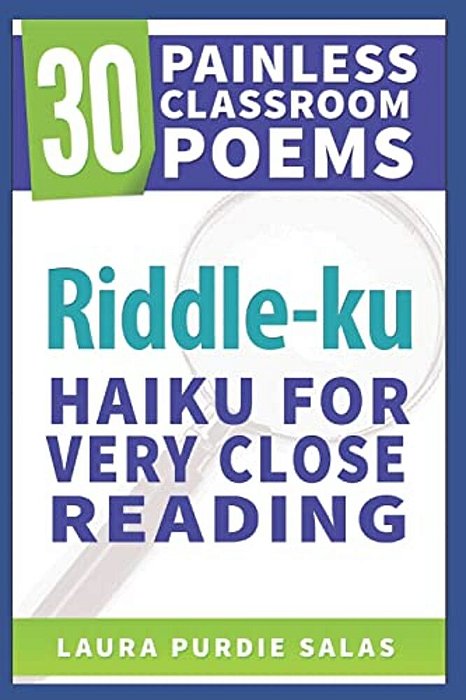 Riddle-Ku: Haiku For Very Close Reading-..