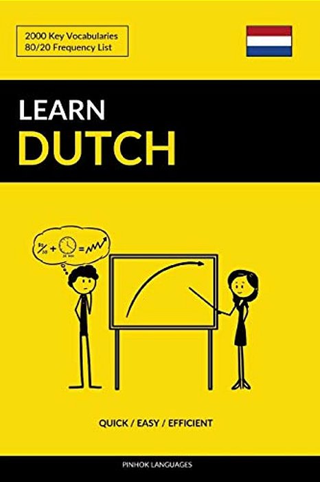 Learn Dutch - Quick/Easy/efficient: 2000 Key Vocabularies-..