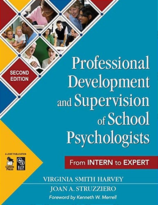 Professional Development And Supervision Of School Psychologists: From Intern To Expert-..