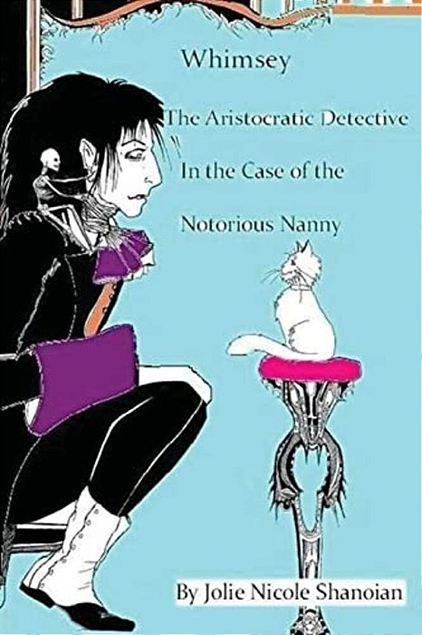 Whimsey The Aristocratic Detective In The Case Of The Notorious Nanny-..