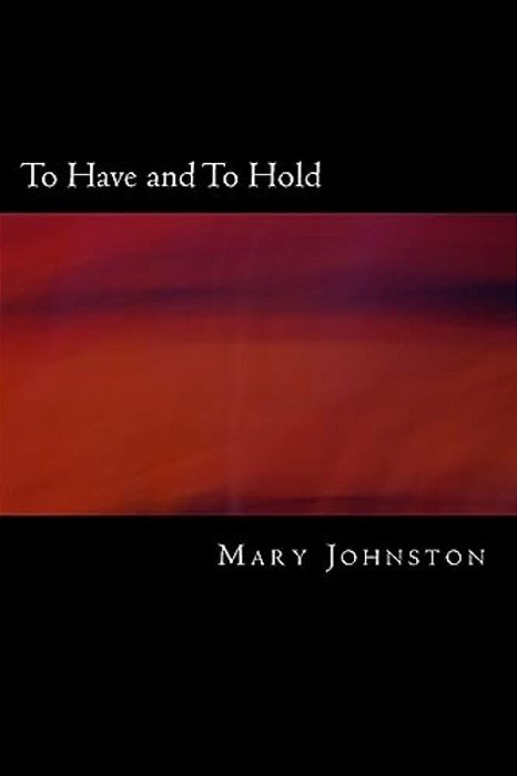 To Have And To Hold-..