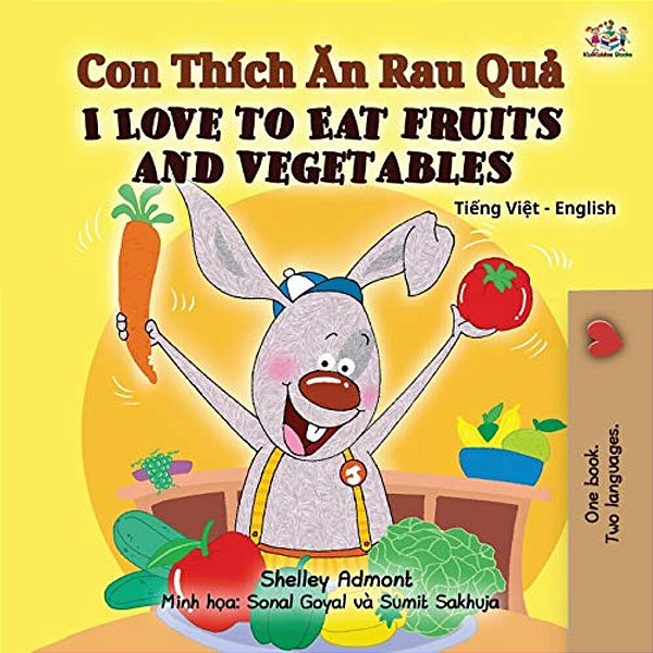 I Love To Eat Fruits And Vegetables (Vietnamese English Bilingual Book For Kids)-..