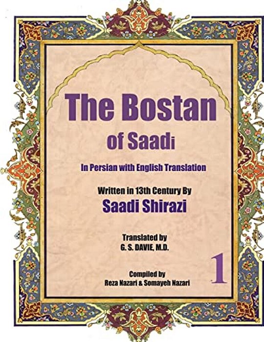 The Bostan Of Saadi: In Persian With English Translation-..
