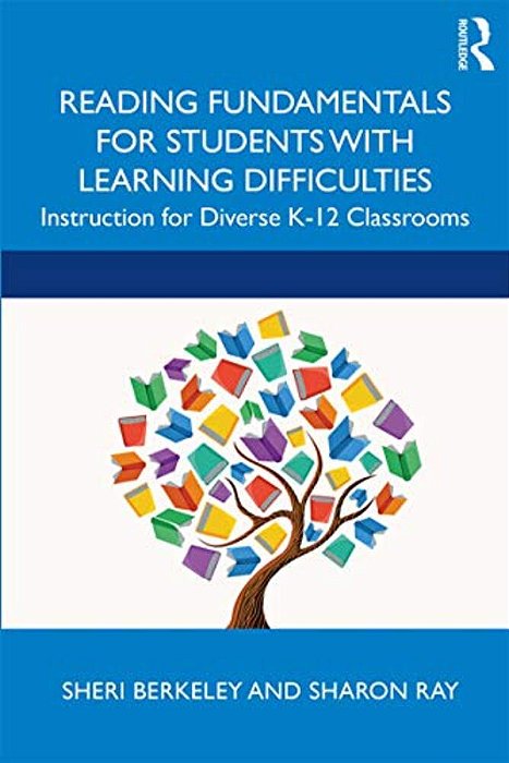 Reading Fundamentals For Students With Learning Difficulties: Instruction For Diverse K-12 Classrooms-..