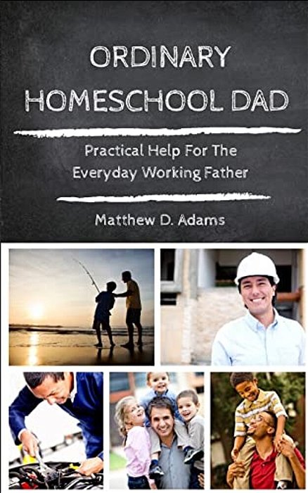 Ordinary Homeschool Dad-..