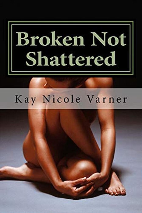 Broken Not Shattered-..