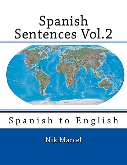Spanish Sentences Vol.2: Spanish To English-..