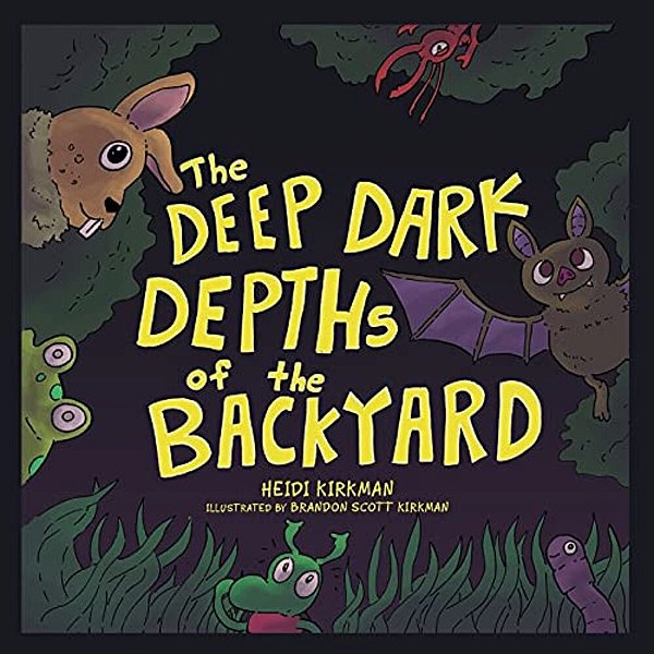 The Deep Dark Depths Of The Backyard-..
