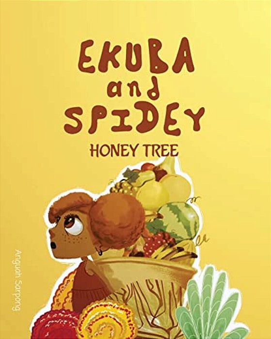 Ekuba And Spidey: The Honey Tree-..