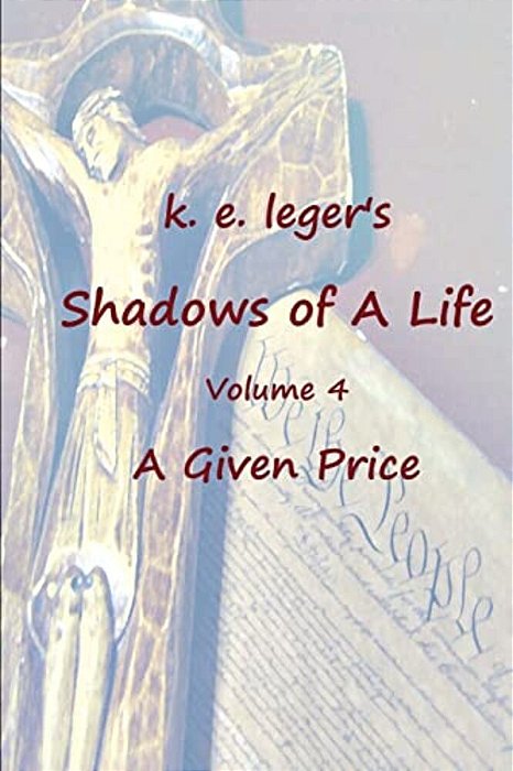 Shadows Of A Life: A Given Price-..