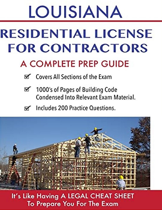 Louisiana Residential License For Contractors: A Complete Prep Guide-..