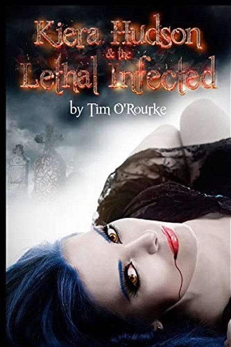Kiera Hudson & The Lethal Infected-..