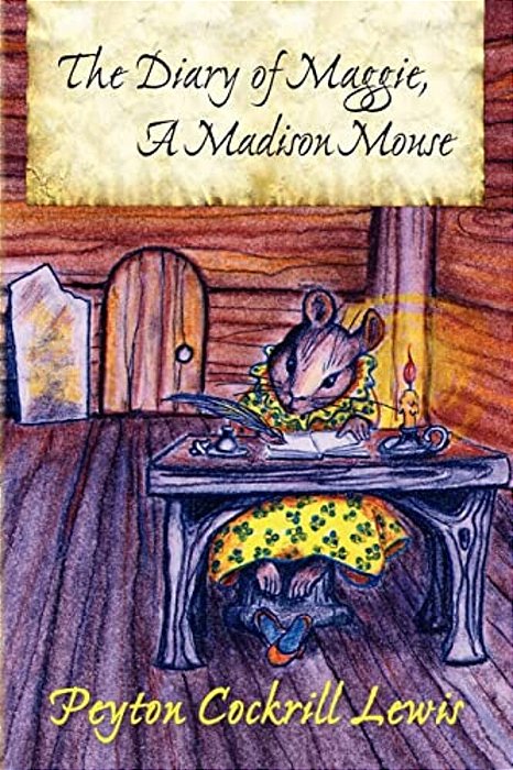 The Diary Of Maggie, A Madison Mouse-..