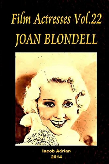 Film Actresses Vol.22 Joan Blondell: Part 1-..
