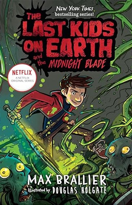 The Last Kids On Earth And The Midnight Blade-..