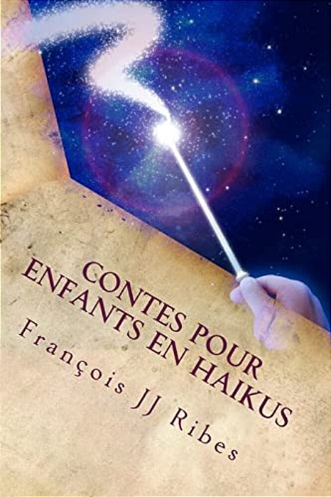 Contes Pour Enfants En Haikus: 9 Contes En 113 Poèmes Courts Conteporains-..