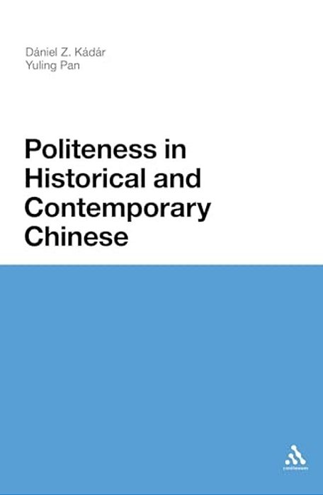 Politeness In Historical And Contemporary Chinese-..