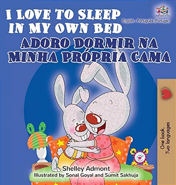I Love To Sleep In My Own Bed Adoro Dormir Na Minha Própria Cama: English Portuguese Bilingual Book - Portugal-..