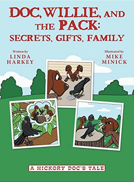 Doc, Willie, And The Pack: Secrets, Gifts, Family: (A Hickory Doc's Tale)-..