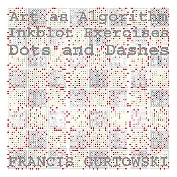 Art As Algorithm: Dots And Dashes-..