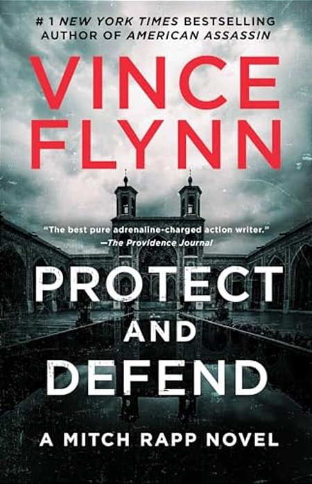 Protect And Defend: A Thriller-..