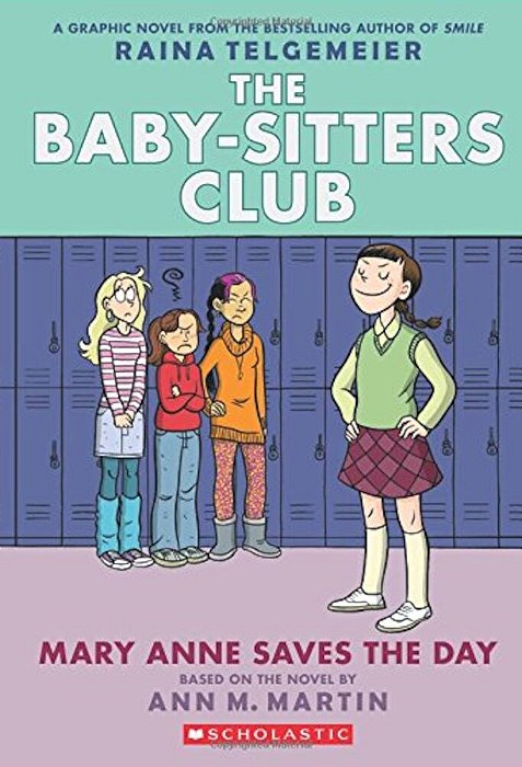 Mary Anne Saves The Day: A Graphic Novel (The Baby-Sitters Club #3): Volume 3-..