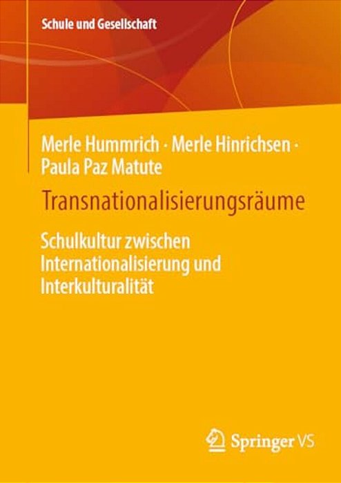 Transnationalisierungsräume: Schulkultur Zwischen Internationalisierung Und Interkulturalität-..
