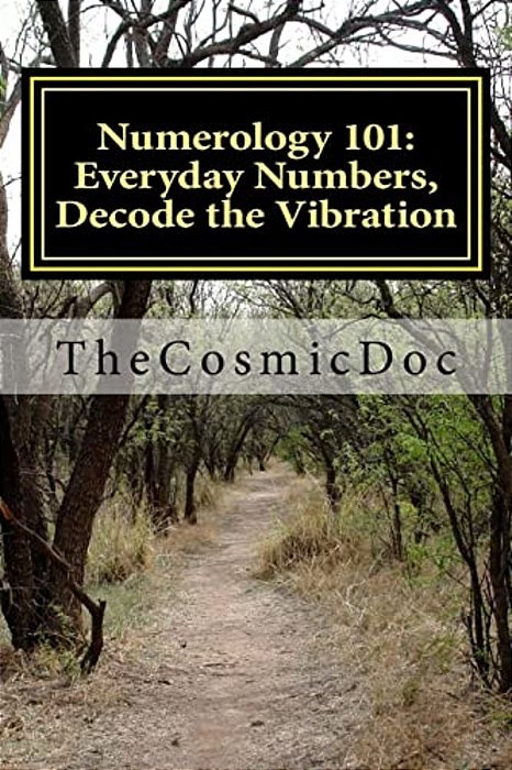 Numerology 101: Everyday Numbers, Decode The Vibration-..
