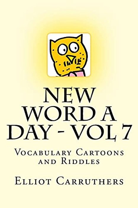 New Word A Day - Vol 7: Vocabulary Cartoons And Riddles-..