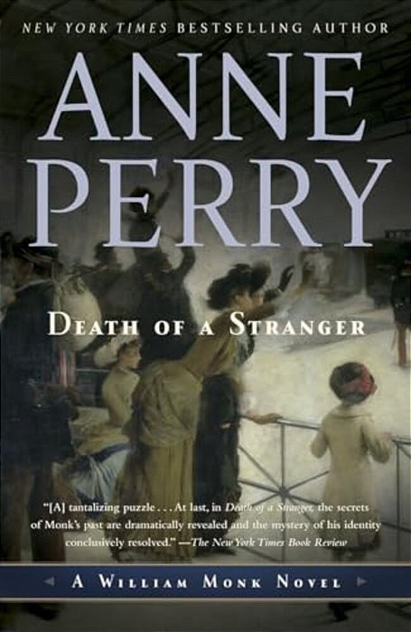 Death Of A Stranger: A William Monk Novel-..