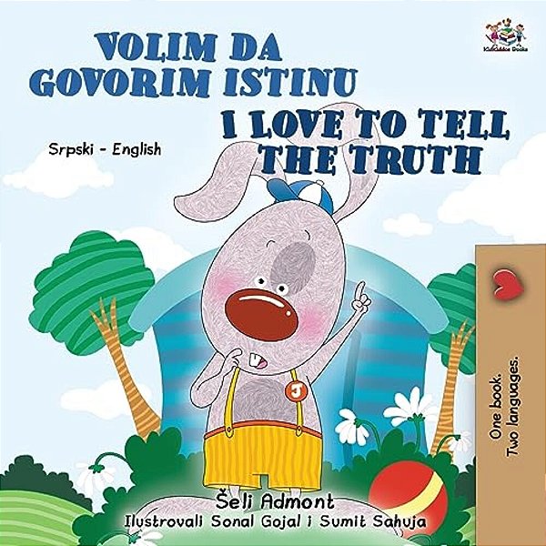 I Love To Tell The Truth (Serbian English Bilingual Children's Book - Latin Alphabet)-..
