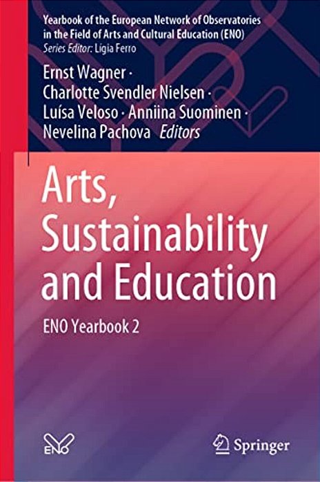 Arts, Sustainability And Education: Eno Yearbook 2-..
