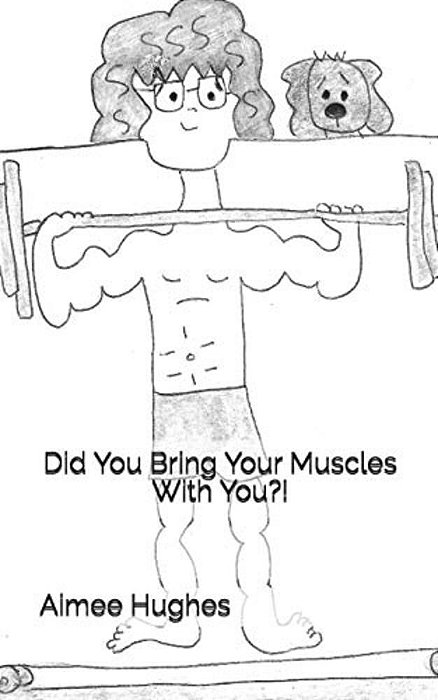 Did You Bring Your Muscles With You?!-..