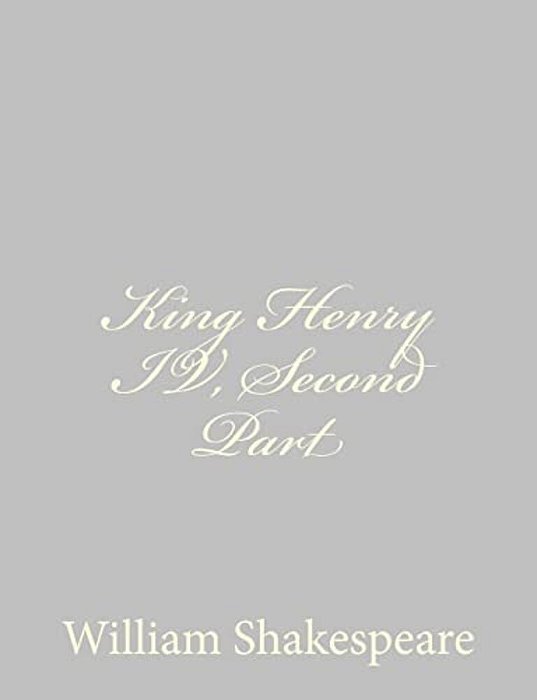 King Henry IV, Second Part-..