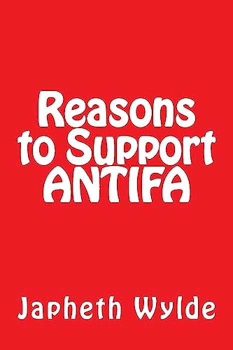 Reasons To Support Antifa-..